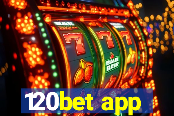 120bet app