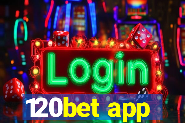 120bet app