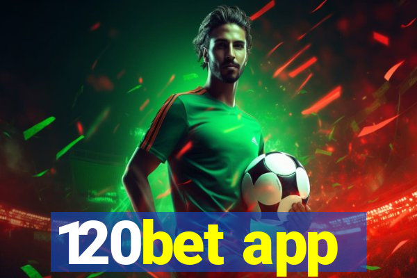 120bet app