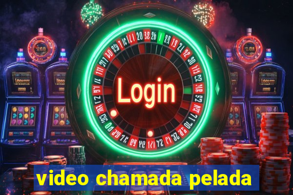 video chamada pelada