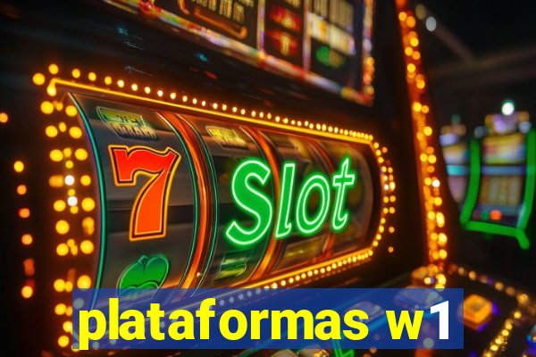 plataformas w1