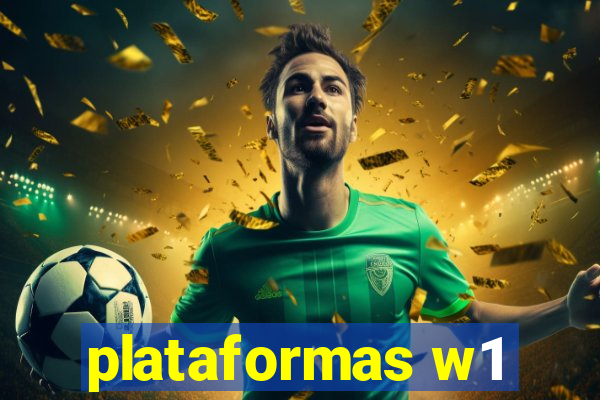 plataformas w1