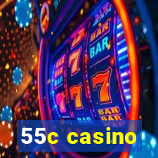 55c casino