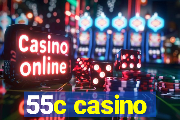 55c casino