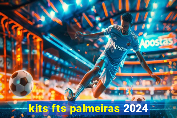 kits fts palmeiras 2024