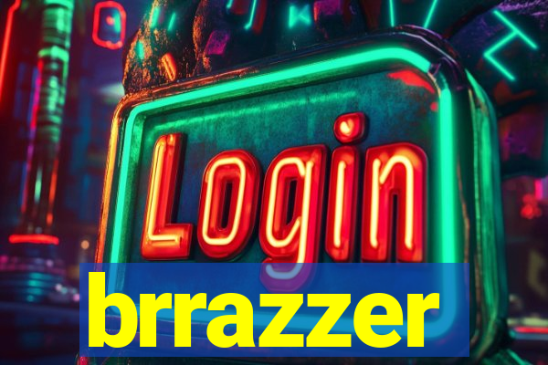 brrazzer