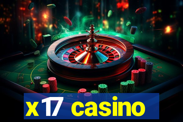 x17 casino