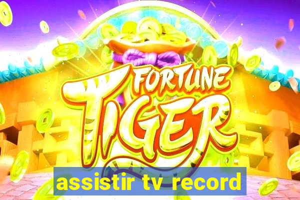 assistir tv record