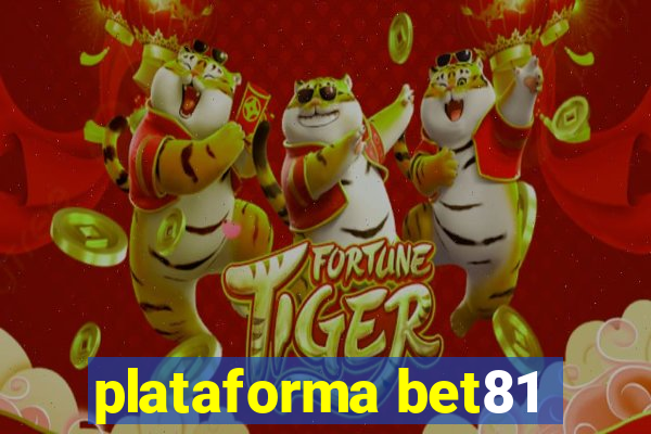 plataforma bet81