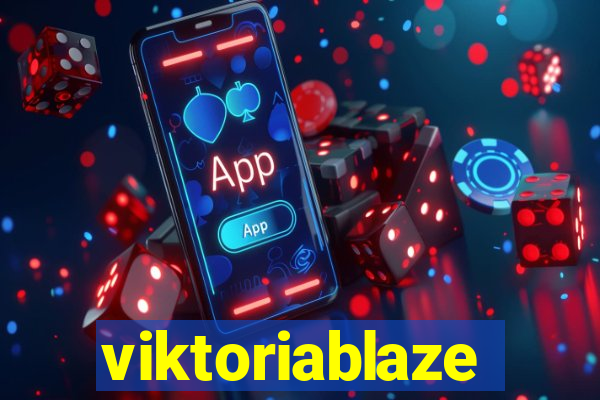 viktoriablaze