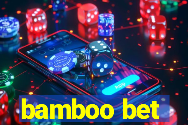 bamboo bet