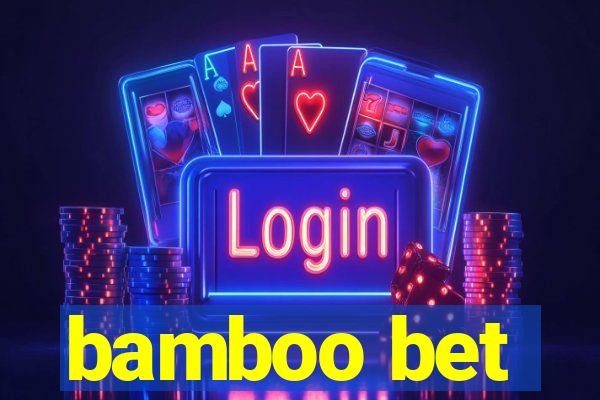 bamboo bet