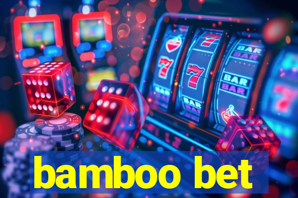 bamboo bet