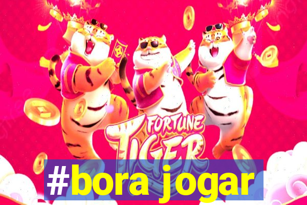 #bora jogar