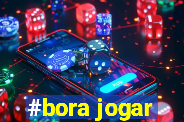 #bora jogar