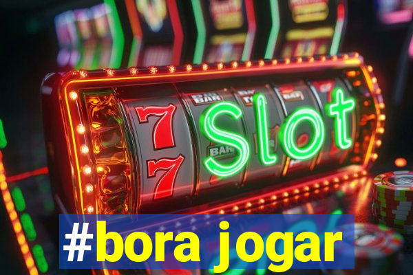 #bora jogar