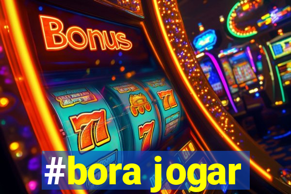 #bora jogar