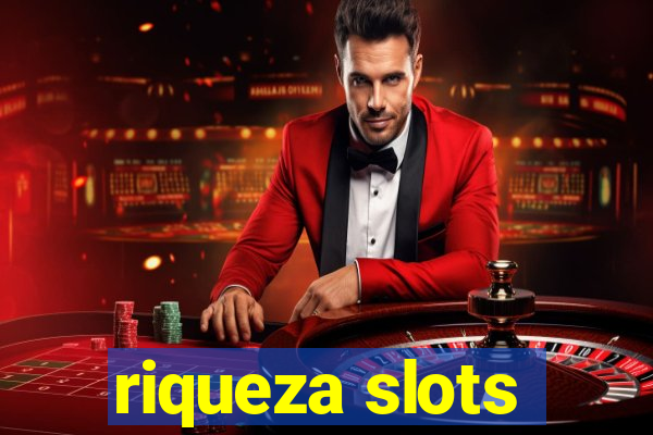 riqueza slots