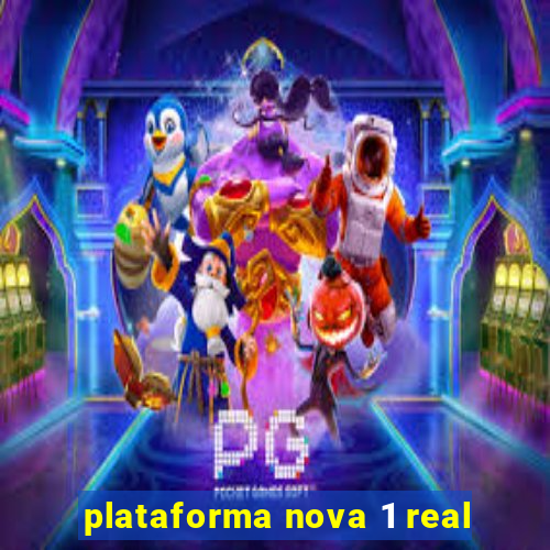 plataforma nova 1 real