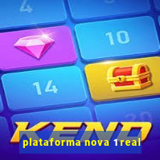 plataforma nova 1 real