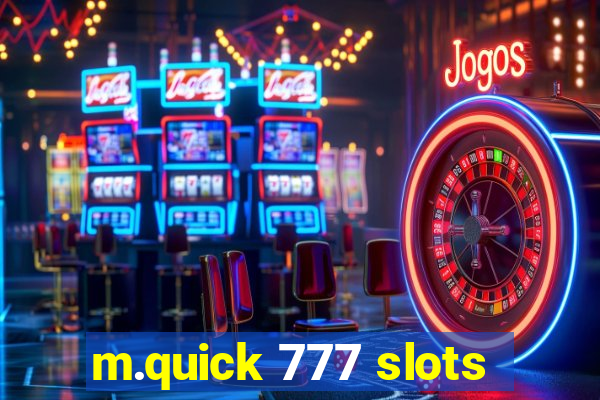 m.quick 777 slots