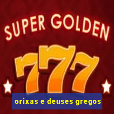 orixas e deuses gregos