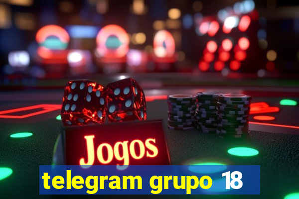 telegram grupo 18