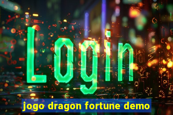 jogo dragon fortune demo