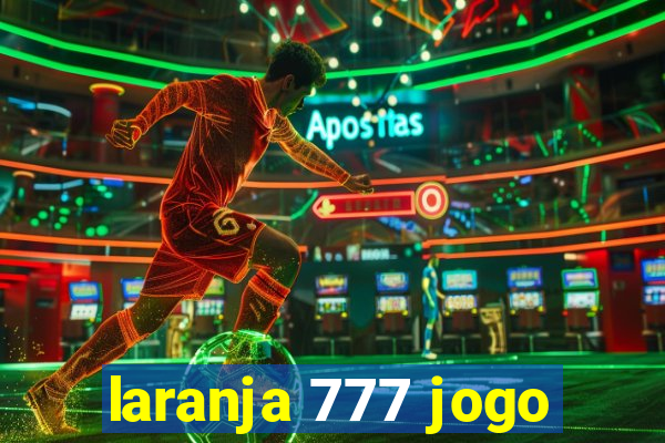 laranja 777 jogo