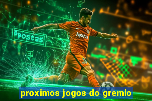 proximos jogos do gremio