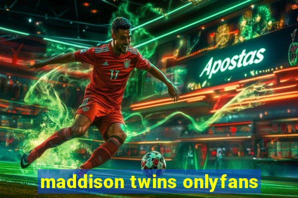 maddison twins onlyfans