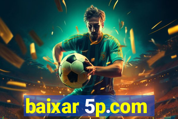 baixar 5p.com