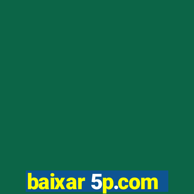 baixar 5p.com