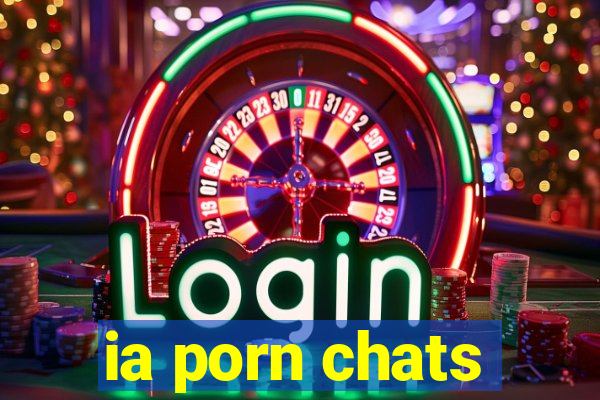 ia porn chats