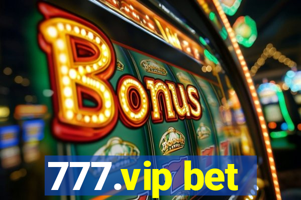 777.vip bet