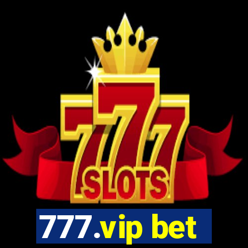 777.vip bet