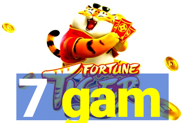 7 gam