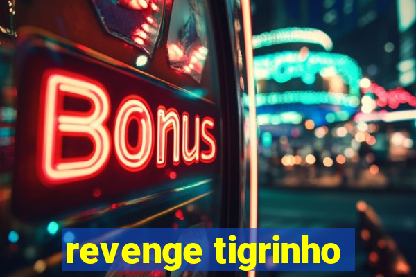 revenge tigrinho