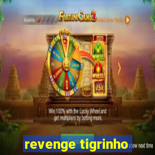 revenge tigrinho