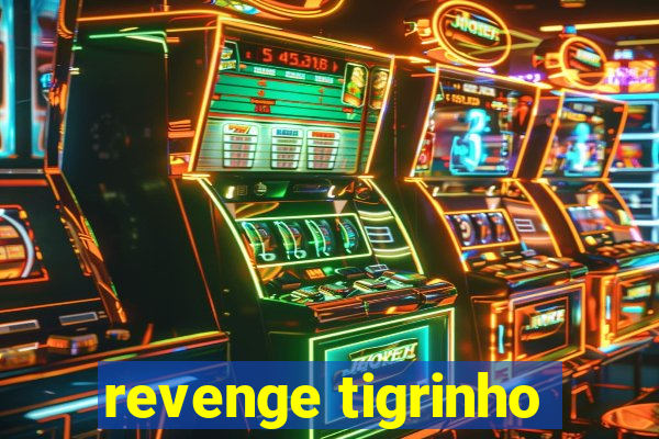 revenge tigrinho