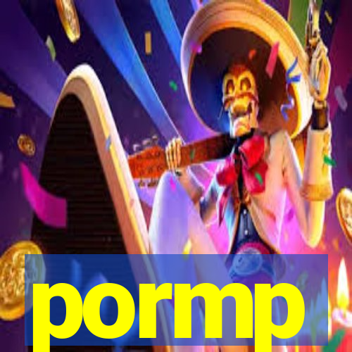 pormp