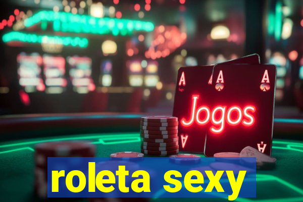 roleta sexy