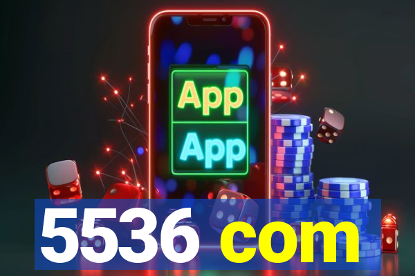 5536 com