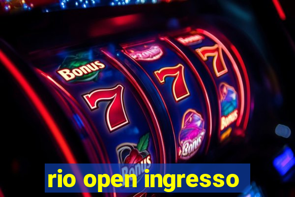 rio open ingresso