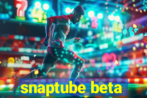 snaptube beta