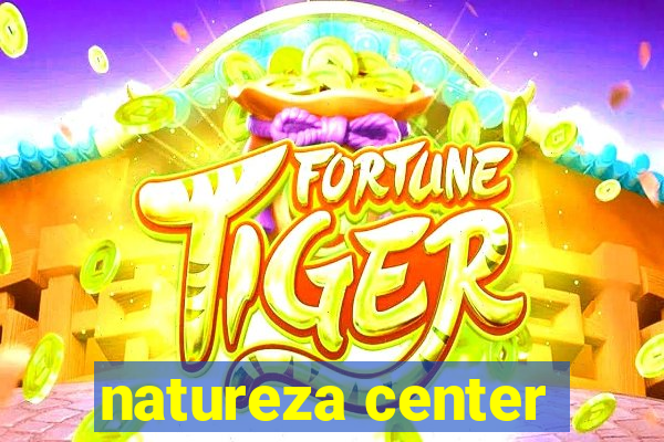 natureza center