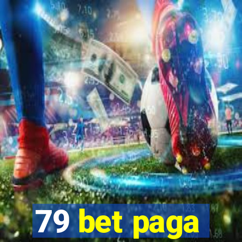 79 bet paga