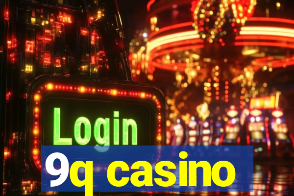 9q casino