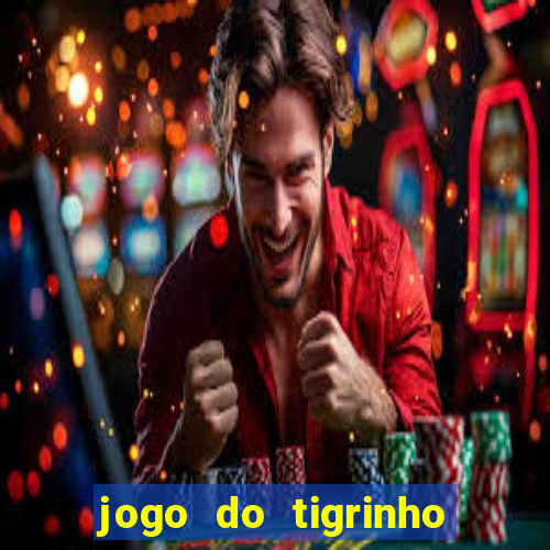 jogo do tigrinho de 5 reais