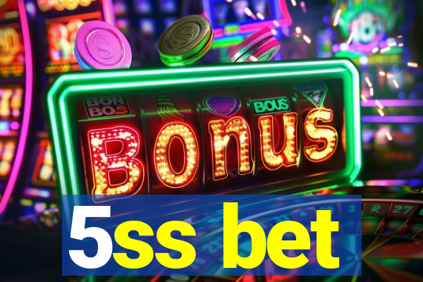 5ss bet